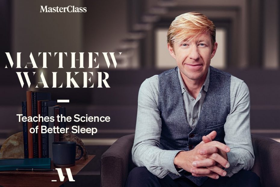 Matthew Walker – The Science of Better Sleep