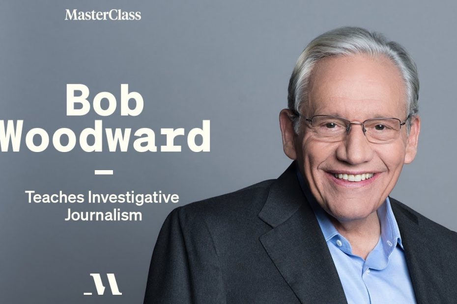 MasterClass – Bob Woodward Teaches Investigative Journalism
