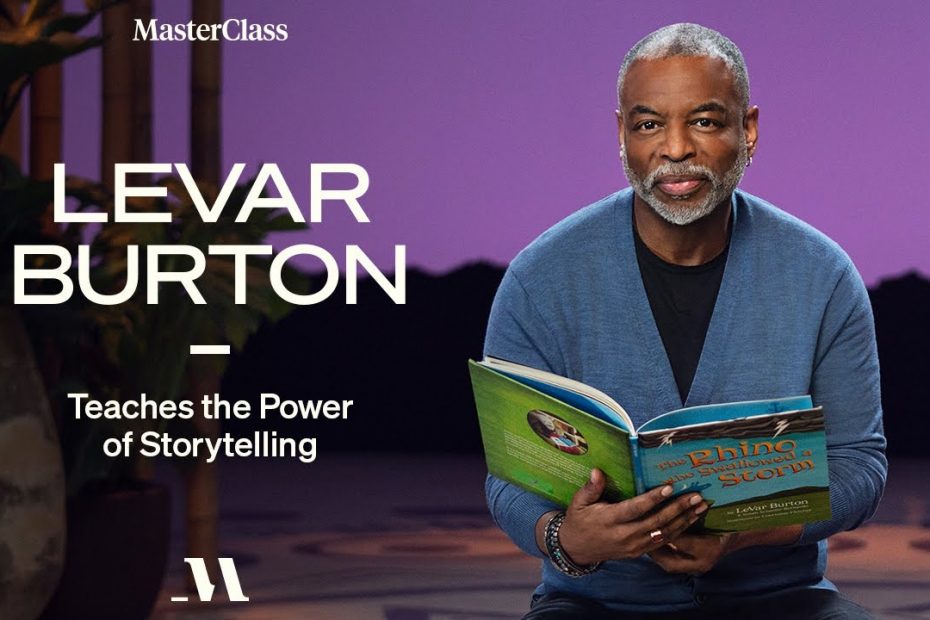 MasterClass – LeVar Burton Teaches the Power of Storytelling