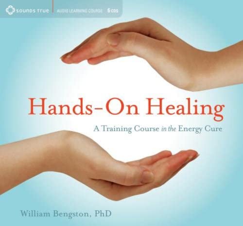 William Bengston – Hands-On Healing A Training Course in the Energy Cure