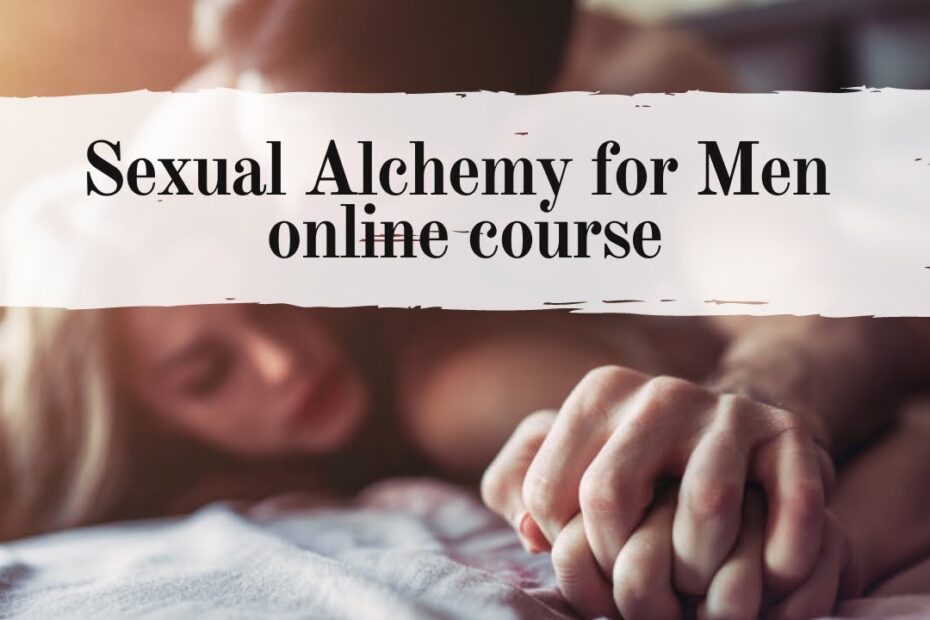 Sexual Alchemy for Men Online Course