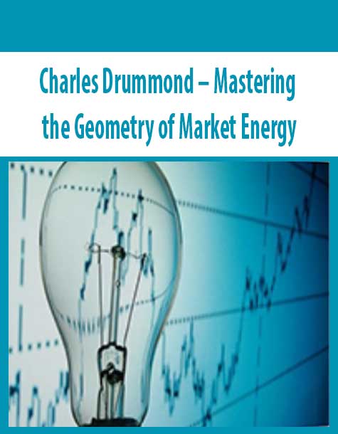 Charles Drummond – Mastering the Geometry of Market Energy