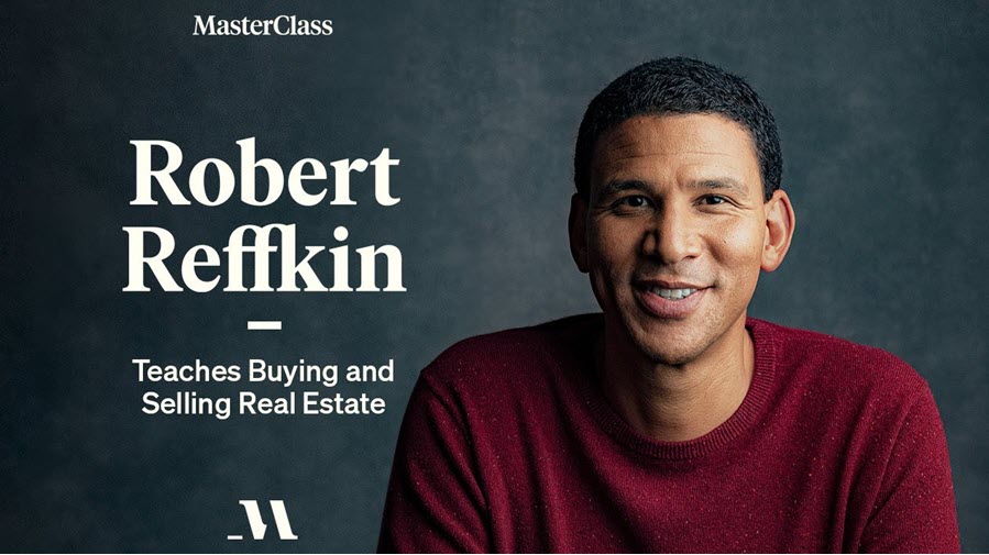 Robert Reffkin Teaches Buying and Selling Real Estate – MasterClass