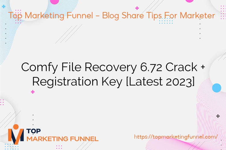 Comfy File Recovery 6.72 Crack + Registration Key [Latest 2023]