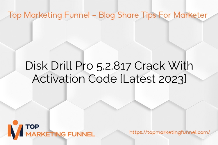 Disk Drill Pro 5.2.817 Crack With Activation Code [Latest 2023]