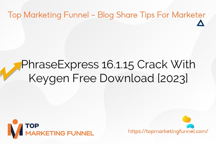 PhraseExpress 16.1.15 Crack With Keygen Free Download [2023]