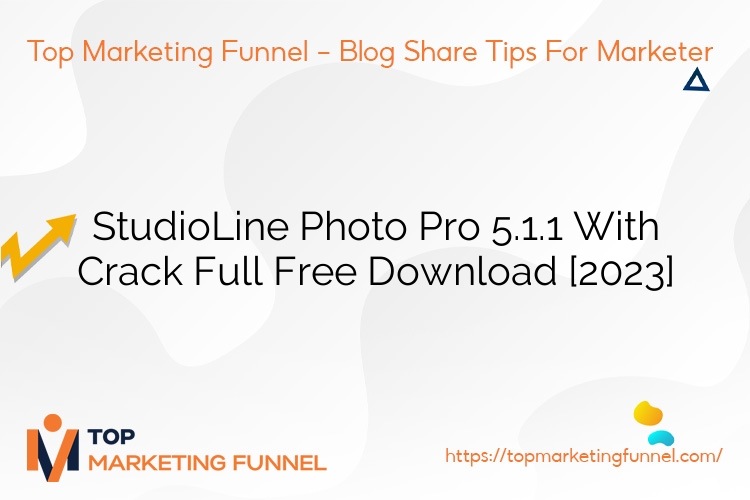 StudioLine Photo Pro 5.1.1 With Crack Full Free Download [2023]