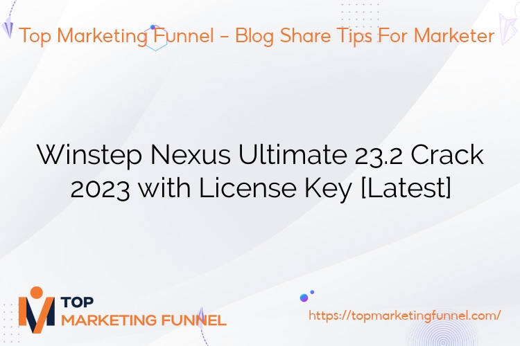 Winstep Nexus Ultimate 23.2 Crack 2023 with License Key [Latest]