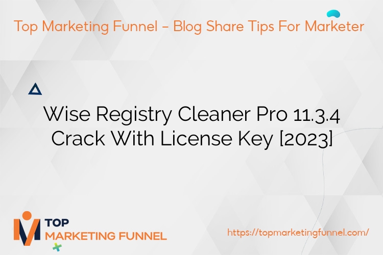 Wise Registry Cleaner Pro 11.3.4 Crack With License Key [2023]